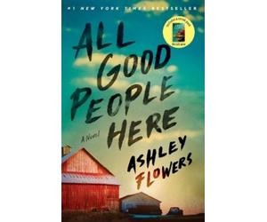 Ashley Flowers Alex Kiester All Good People Here (Tascabile)