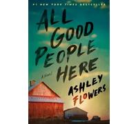 Ashley Flowers All Good People Here (Copertina rigida)