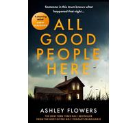 Ashley Flowers All Good People Here (Tascabile)