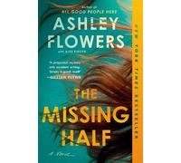 Ashley Flowers The Missing Half (Tascabile)