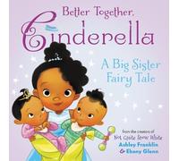 Ashley Franklin Better Together, Cinderella (Copertina rigida)