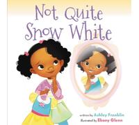 Ashley Franklin Not Quite Snow White (Copertina rigida)