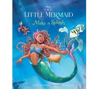 Ashley Franklin The Little Mermaid: Make A Splash (Copertina rigida)