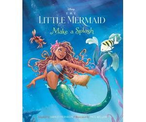 Ashley Franklin The Little Mermaid: Make A Splash (Copertina rigida)