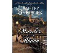 Ashley Gardner Jennifer Ashley Murder on the Rhône (Tascabile)