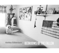 Ashley Gilbertson Bedrooms of the Fallen (Copertina rigida)