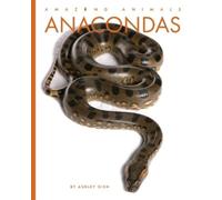 Ashley Gish Anacondas (Tascabile) Amazing Animals