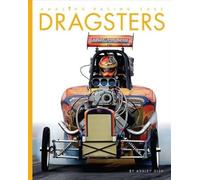 Ashley Gish Dragsters (Tascabile) Amazing Machines: Racing Cars