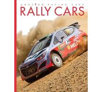 Ashley Gish Rally Cars (Tascabile) Amazing Machines: Racing Cars