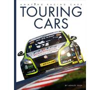 Ashley Gish Touring Cars (Tascabile) Amazing Machines: Racing Cars