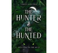 Ashley Godschild The Hunter and the Hunted (Tascabile)