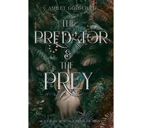 Ashley Godschild The Predator and The Prey (Tascabile)