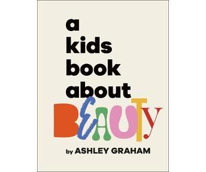 Ashley Graham A Kids Book About Beauty (Copertina rigida) Kids Book
