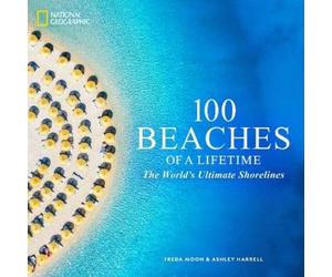 Ashley Harrell Freda Moon 100 Beaches of a Lifetime (Copertina rigida)
