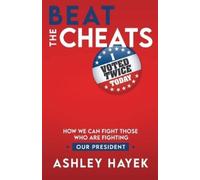 Ashley Hayek Beat the Cheats How We Can Fight Those Who Are Fightin (Tascabile)