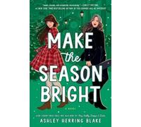 Ashley Herring Blake Make the Season Bright (Tascabile)