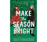 Ashley Herring Blake Make the Season Bright (Tascabile)