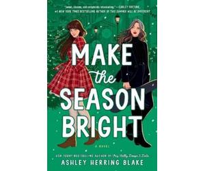 Ashley Herring Blake Make the Season Bright (Tascabile)