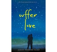 Ashley Herring Blake Suffer Love (Tascabile)