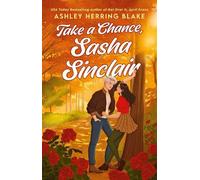 Ashley Herring Blake Take a Chance, Sasha Sinclair (Tascabile) Clover Lake