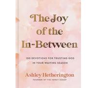 Ashley Hetherington The Joy of the In-Between (Copertina rigida)