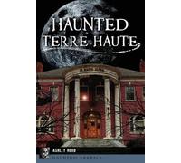 Ashley Hood Haunted Terre Haute (Tascabile) Haunted America