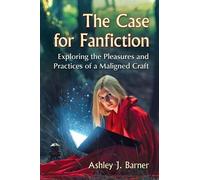 Ashley J. Barner The Case for Fanfiction (Tascabile)