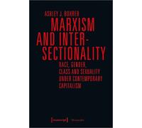 Ashley J. Bohre Marxism and Intersectionality - Race, Gender, Class (Tascabile)