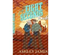 Ashley James Ashley James Eight Seconds to Ride (Tascabile)