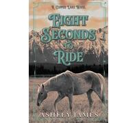 Ashley James Eight Seconds To Ride (Tascabile)