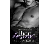 Ashley James Illicit Desires (Tascabile)