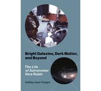 Ashley Jean Yeager Bright Galaxies, Dark Matter, and Beyond (Tascabile)
