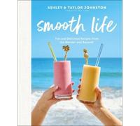 Ashley Johnston Taylor Johnston Smooth Life (Copertina rigida)