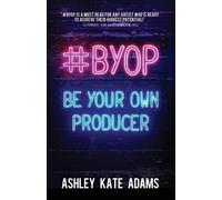 Ashley Kate Adams #BYOP (Tascabile)