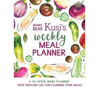 Ashley Kusi Mama Bear Kusi's Weekly Meal Planner (Tascabile)