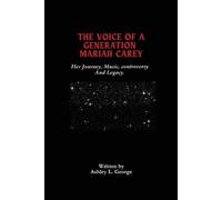 Ashley L George The Voice Of A Generation Mariah Carey (Tascabile)