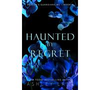 Ashley Lane Haunted By Regret (Tascabile) Heaven's Guardians MC