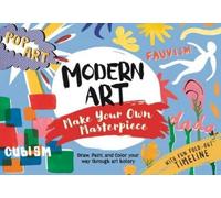 Ashley Le Quere Sophie Sch Modern Art: Make Your Own Masterpi (Copertina rigida)