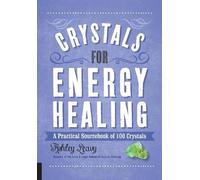Ashley Leavy Crystals for Energy Healing (Tascabile) 100 Crystals
