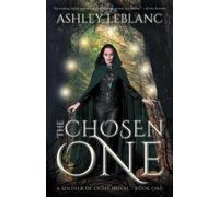 Ashley LeBlanc The Chosen One (Tascabile)