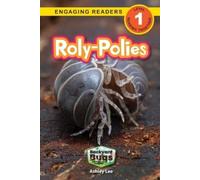 Ashley Lee Roly-Polies (Tascabile) Backyard Bugs and Creepy-Crawlies