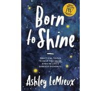 Ashley LeMieux Born to Shine (Tascabile)