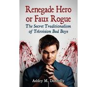 Ashley M. Donnelly Renegade Hero or Faux Rogue (Tascabile)