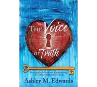 Ashley M Edwards The Voice of Truth (Tascabile)