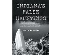 Ashley M Watson Indiana's False Hauntings (Tascabile)