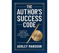 Ashley Mansour The Author's Success Code (Tascabile)