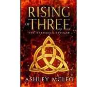 Ashley McLeo Rising of Three (Tascabile) Starseed Trilogy