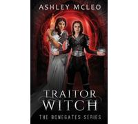Ashley McLeo Traitor Witch (Tascabile) Bonegates