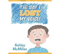Ashley McMillan The Day I Lost My Voice (Tascabile)