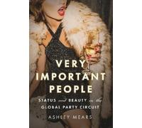 Ashley Mears Very Important People (Copertina rigida)